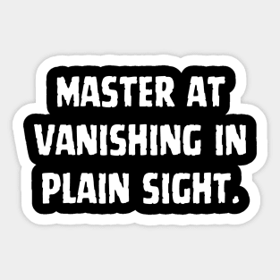 Vanishing Act: Introverts' Art of Discreet Presence Sticker